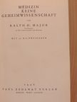 Ralph H. Major - Medizin keine Geheimwissenschaft [antikvár]