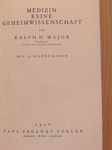Ralph H. Major - Medizin keine Geheimwissenschaft [antikvár]