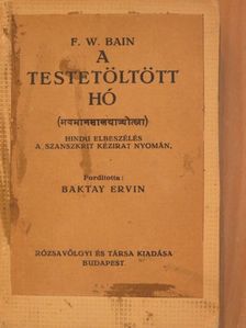 F. W. Bain - A Testetöltött Hó [antikvár]