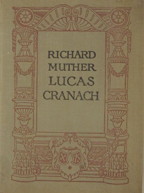 Richard Muther - Lucas Cranach [antikvár]