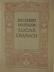Richard Muther - Lucas Cranach [antikvár]