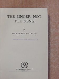 Audrey Erskine Lindop - The Singer Not The Song [antikvár]