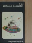 P. M. - Weltgeist Superstar [antikvár]