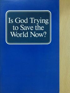 Herbert W. Armstrong - Is God Trying to Save the World Now? [antikvár]