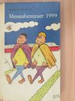 Werner Bender - Messeabenteuer 1999 [antikvár]