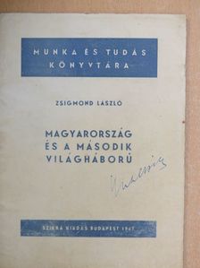 Zsigmond László - Magyarország és a második világháború [antikvár]