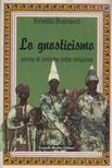 Ernesto Buonaiuti - Lo Gnosticismo [antikvár]