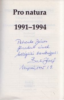 Bali József - Pro Natura 1991-1994 (dedikált) [antikvár]