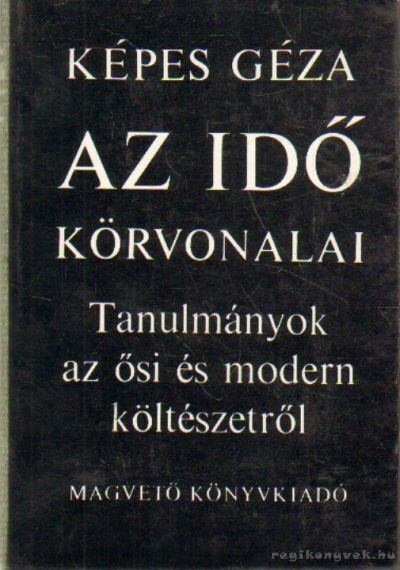 KÉPES GÉZA - Az idő körvonalai [antikvár]