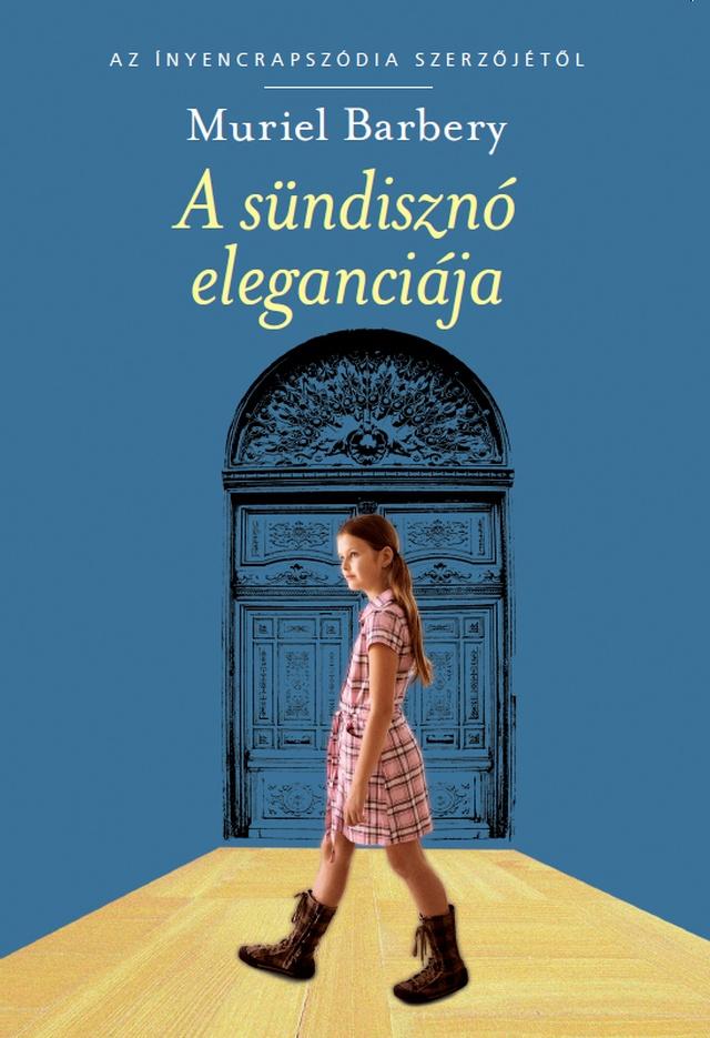 Muriel Barbery - A Sündisznó eleganciája