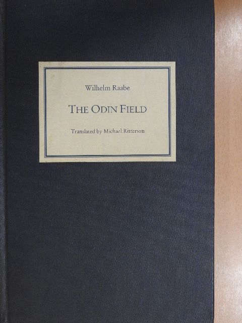 Wilhelm Raabe - The Odin Field [antikvár]