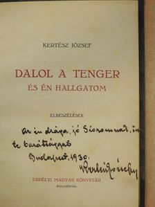 Kertész József - Dalol a tenger és én hallgatom (dedikált példány) [antikvár]