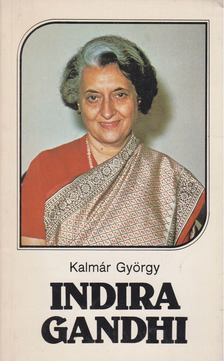Kalmár György - Indira Gandhi [antikvár]