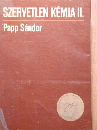 Papp Sándor - Szervetlen kémia II. [antikvár]