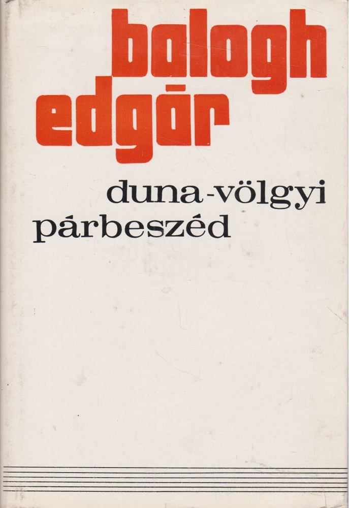 BALOGH EDGÁR - Duna-völgyi párbeszéd [antikvár]