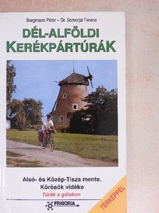 Bergmann Péter - Dél-alföldi kerékpártúrák [antikvár]