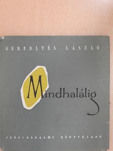 Gereblyés László - Mindhalálig (dedikált példány) [antikvár]