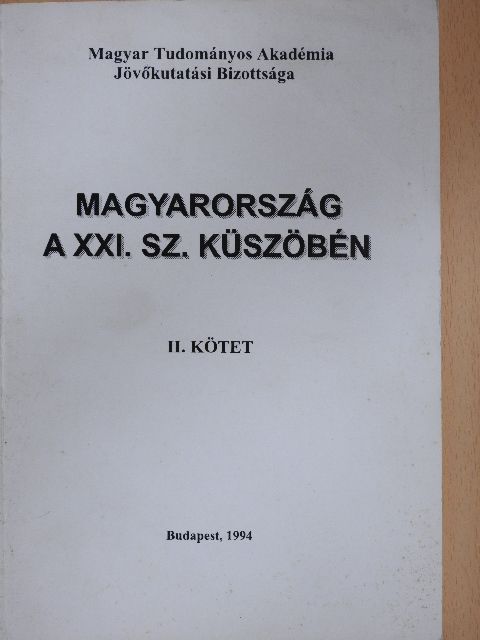 Angyal Ádám - Magyarország a XXI. sz. küszöbén II. (töredék) [antikvár]