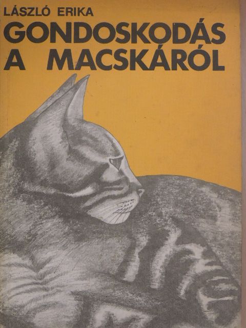 László Erika - Gondoskodás a macskáról [antikvár]