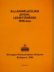 Állásnélküliek jogai, lehetőségei 1990-ben [antikvár]