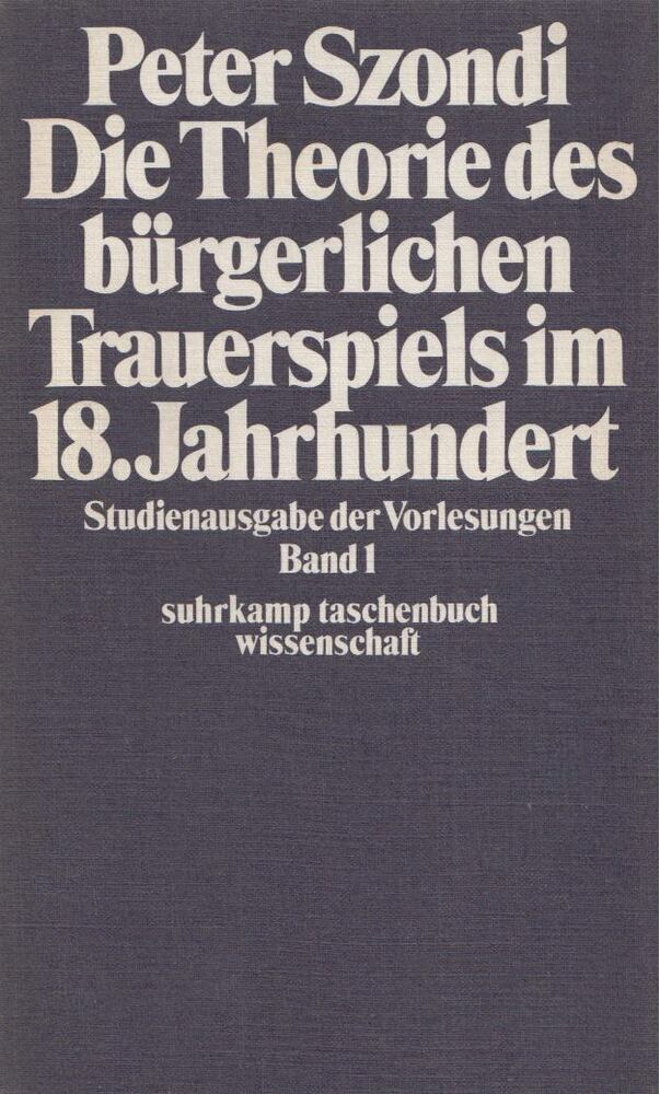 Szondi, Peter - Die Theorie des bürgerlichen Trauerspiels im 18. Jahrhundert [antikvár]