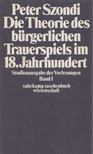 Szondi, Peter - Die Theorie des bürgerlichen Trauerspiels im 18. Jahrhundert [antikvár]