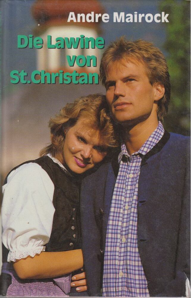 MAIROCK, ANDRE - Die Lawine Von St. Christan [antikvár]