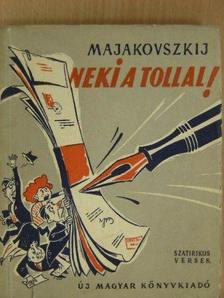 Majakovszkij - Neki a tollal! [antikvár]