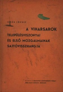Höhn József - A Viharsarok településviszonyai és első mozgalmainak sajtóvisszhangja [antikvár]