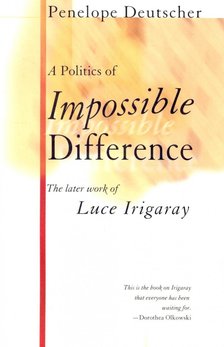 DEUTSCHER, PENELOPE - A Politics of Impossible Difference [antikvár]