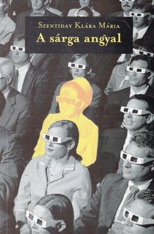 Szentiday Klára Mária - A sárga angyal [antikvár]