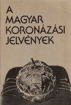 LOVAG ZSUZSA - A magyar koronázási jelvények [antikvár]