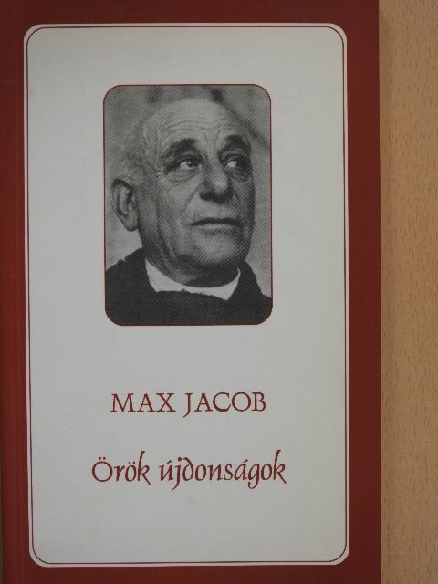 Max Jacob - Örök újdonságok [antikvár]