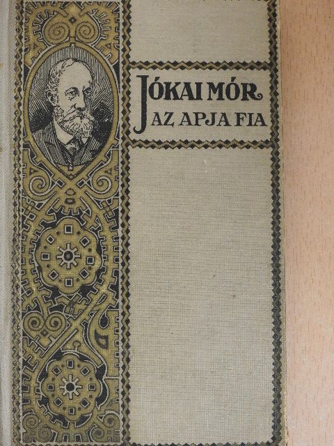 Jókai Mór - Az apja fia [antikvár]