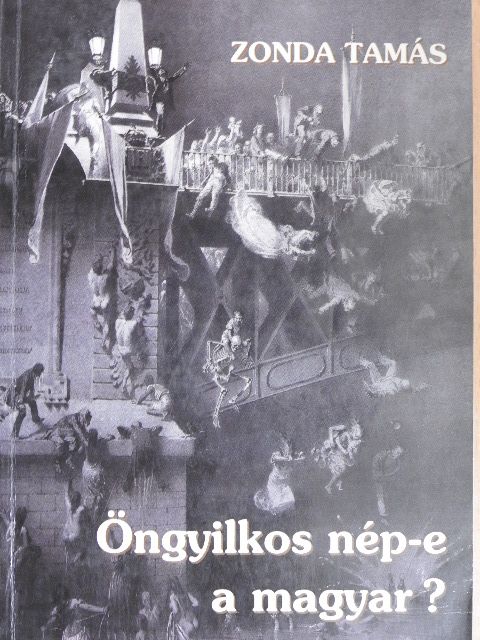 Zonda Tamás - Öngyilkos nép-e a magyar? [antikvár]