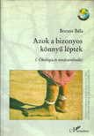 BORSOS BÉLA - Azok a bizonyos könnyű léptek [antikvár]