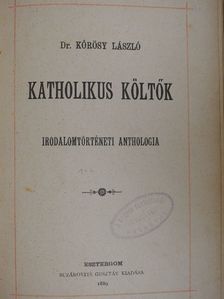 Dr. Kőrösy László - Katholikus költők [antikvár]