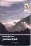 LACHANCE, LÉANDRE - Jézusra hallgatok [antikvár]