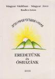 RADICS GÉZA - Eredetünk és őshazánk [antikvár]