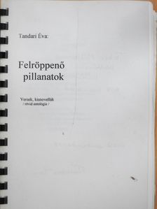 Tandari Éva - Felröppenő pillanatok (dedikált példány) [antikvár]