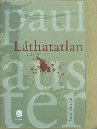 Paul Auster - Láthatatlan [antikvár]