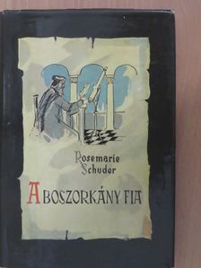 Rosemarie Schuder - A boszorkány fia [antikvár]