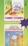 Barbara Chatwin - Funny Stories / Zadex the Extraterrestrial - First Readers [antikvár]