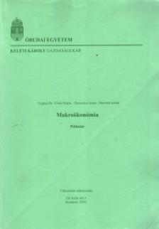 Véghné dr. Vörös Mária, Derecskei Anita, Horváth István - Makroökonómia [antikvár]