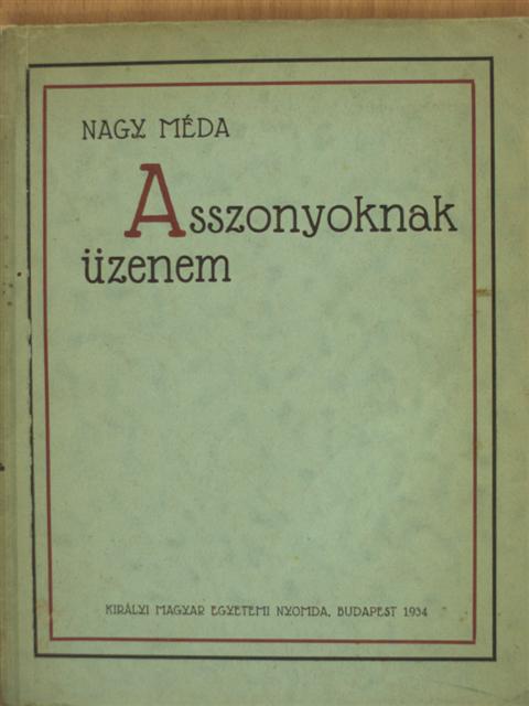 Nagy Méda - Asszonyoknak üzenem [antikvár]
