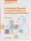 Bogousslavsky, Julien - Following Charcot: A Forgotten History of Neurology and Psychiatry [antikvár]