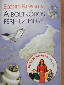 Sophie Kinsella - A Boltkóros férjhez megy [antikvár]