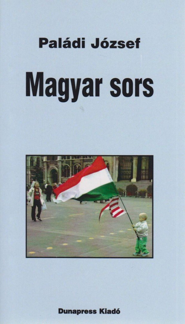 Paládi József - Magyar sors [antikvár]