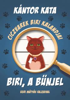 Kántor Kata - Ciczvarek Biri kalandjai - Biri, a bűnjel