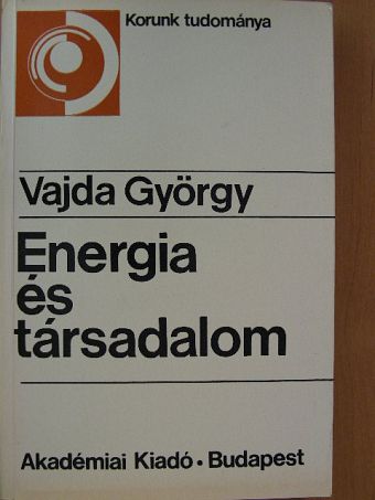 Vajda György - Energia és társadalom [antikvár]